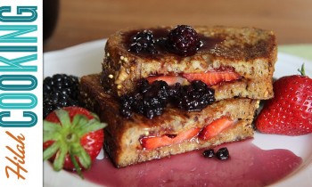 PB&J French Toast with Berry Syrup |  Hilah Cooking