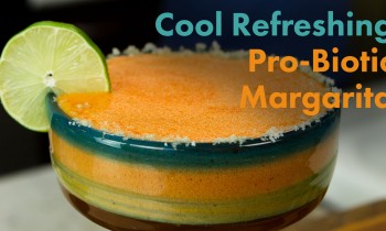 Cool Refreshing Pro-Biotic Margarita