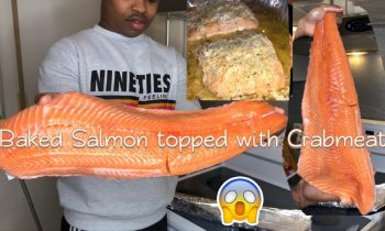 How to cook HUGE Baked Salmon topped with crabmeat & side dishes with the Jackson’s