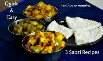 3 quick sabzi recipes | 3 quick veg side dish recipes | Indian sabzi recipes