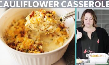 Keto Side Dishes – Loaded Cauliflower Casserole