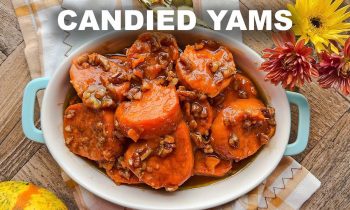 Candied Yams – Simple and Easy Holiday Recipe