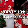 Tasty 101: Holiday Desserts