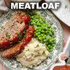 The Best Meatloaf You’ll Ever Eat!